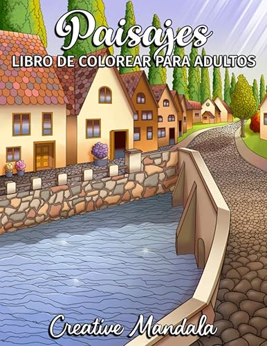 Paisajes - Libro de Colorear para Adultos Monumentos, hermosas ciudades, montañas, paisajes rurales y mucho más. Dibujos para colorear antiestrés