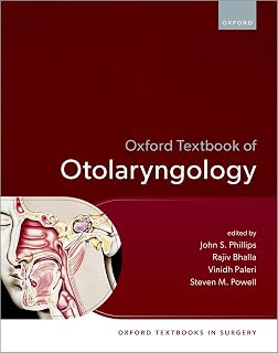 Oxford Textbook of Otolaryngology (Oxford Textbooks in Surgery)