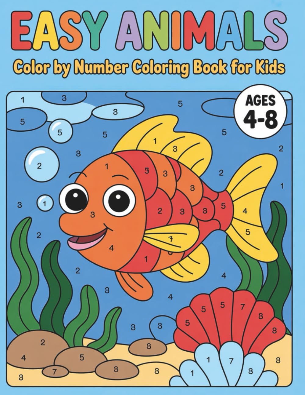 Easy Animals Color by Number Coloring Book for Kids: A Fun Color by Number Activity Book Filled with Adorable Animals