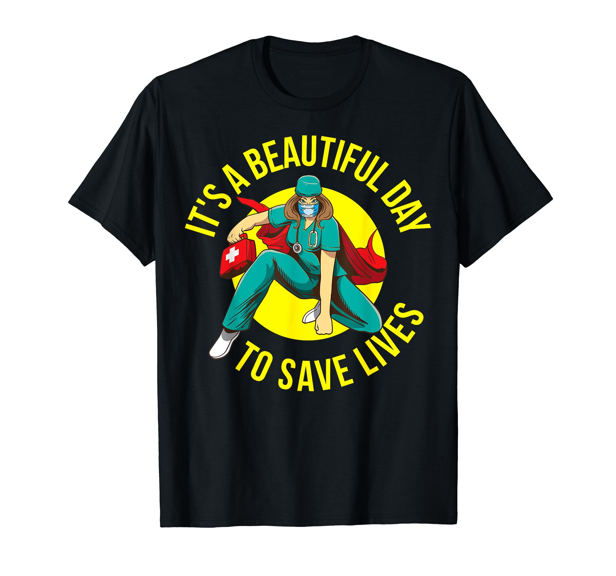 Its A Beautiful Day To Save LivesT-Shirt