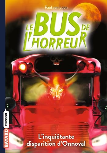 Le bus de l'horreur, Tome 07: L'inquiétante disparition d'Onnoval