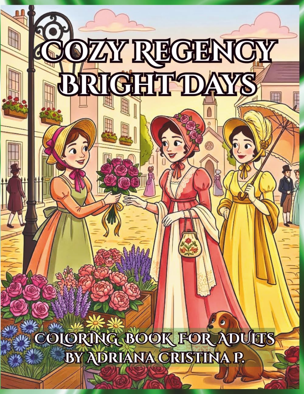 Cozy Regency: Bright Days (Cozy Regency Ivory Collection)