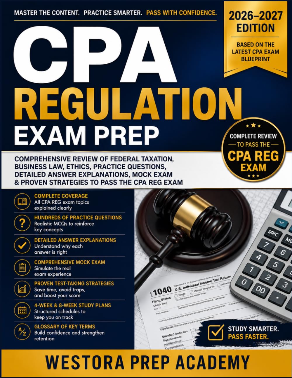 CPA REGULATION EXAM PREP: Comprehensive Review of Federal Taxation, Business Law, Ethics, Practice Questions, Detailed Answer Explanations, Mock Exams ... to Pass the CPA REG Exam (CPA Exam Mastery)