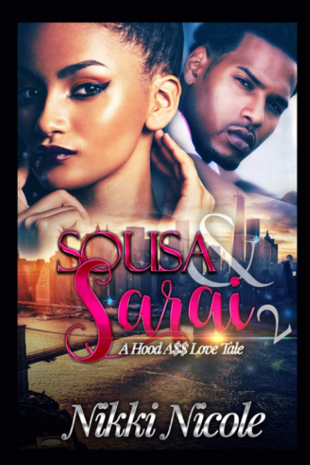 Sousa & Sarai 2: A Hood A$$ Love Tale