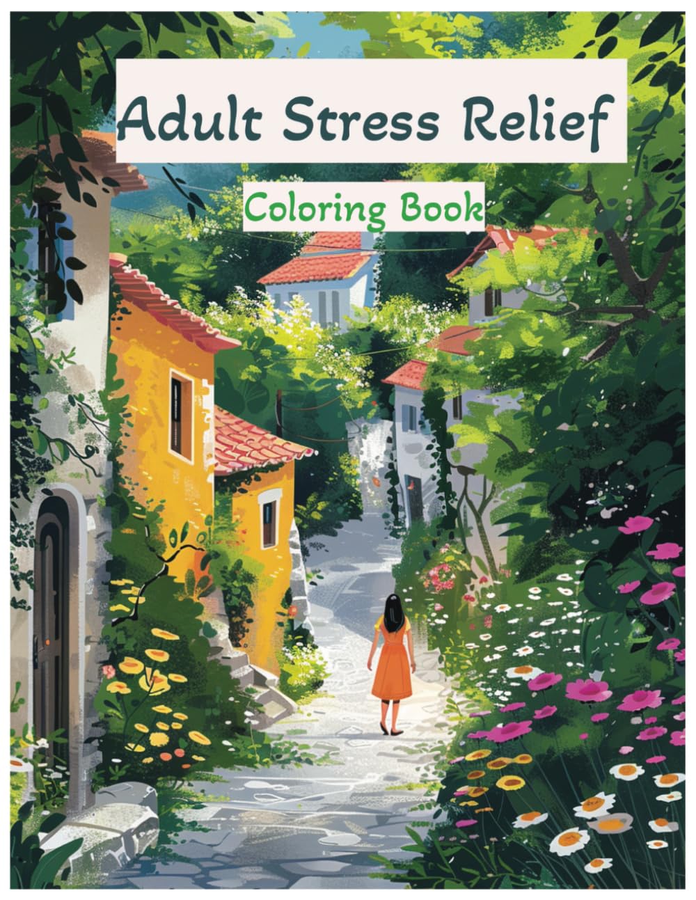 Adult Stress Relief Coloring Book