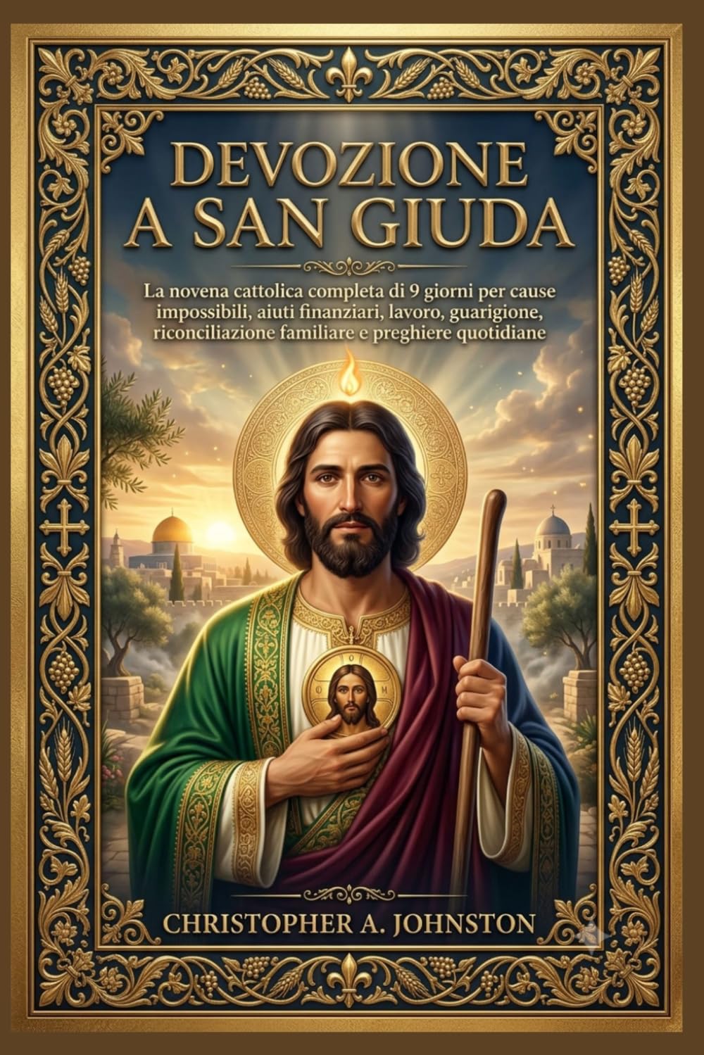 DEVOZIONE A SAN GIUDA: La novena cattolica completa di 9 giorni per cause impossibili, aiuti finanziari, lavoro, guarigione, riconciliazione familiare e preghiere quotidiane
