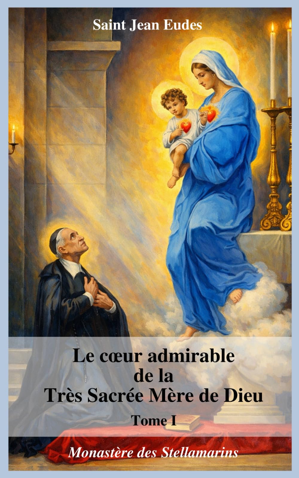 Le coeur admirable de la Très Sacrée Mère de Dieu - T1