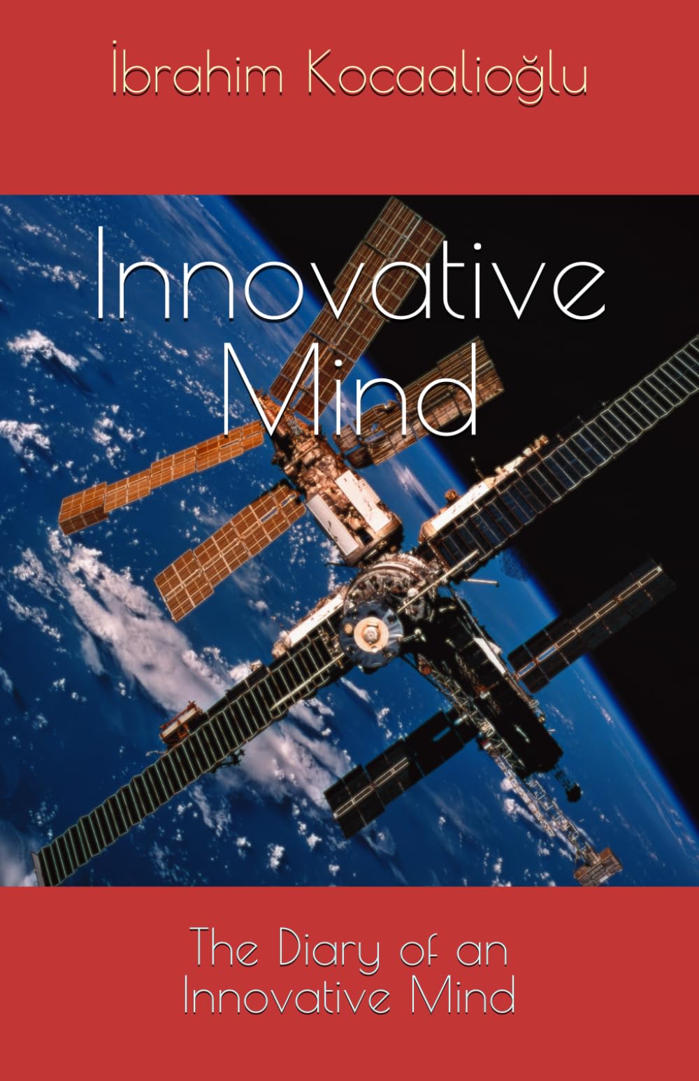 Innovative Mind: The Diary of an Innovative Mind: 1