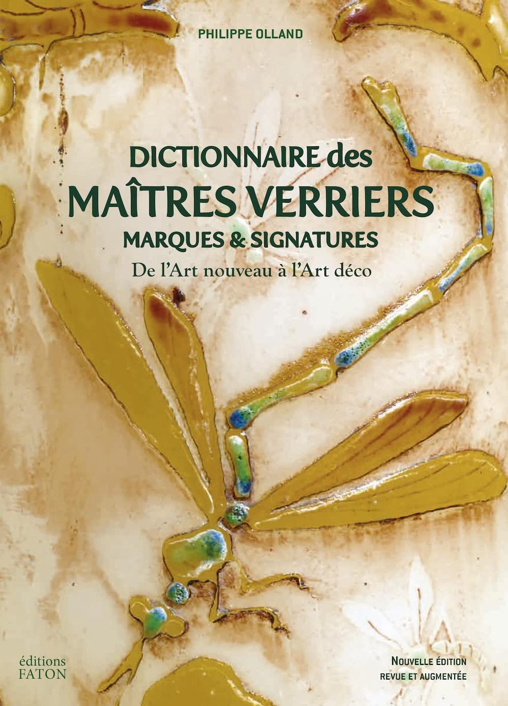 Dictionnaire des maîtres verriers: Marques et signatures de l'Art nouveau à l'Art déco