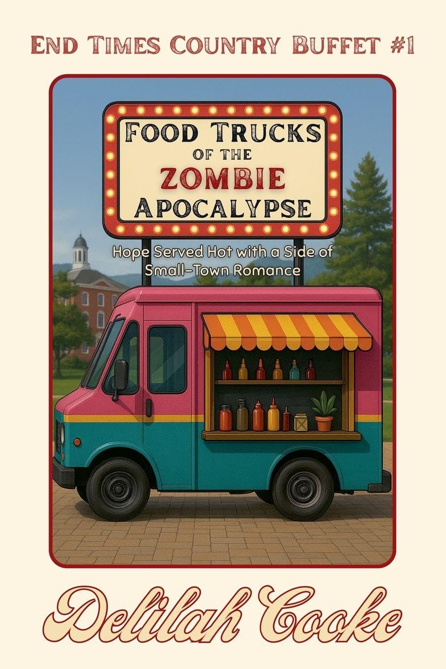 Food Trucks of the Zombie Apocalypse: 1 (End Times Country Buffet)
