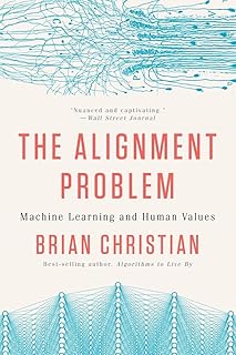 The Alignment Problem: Machine Learning and Human Values