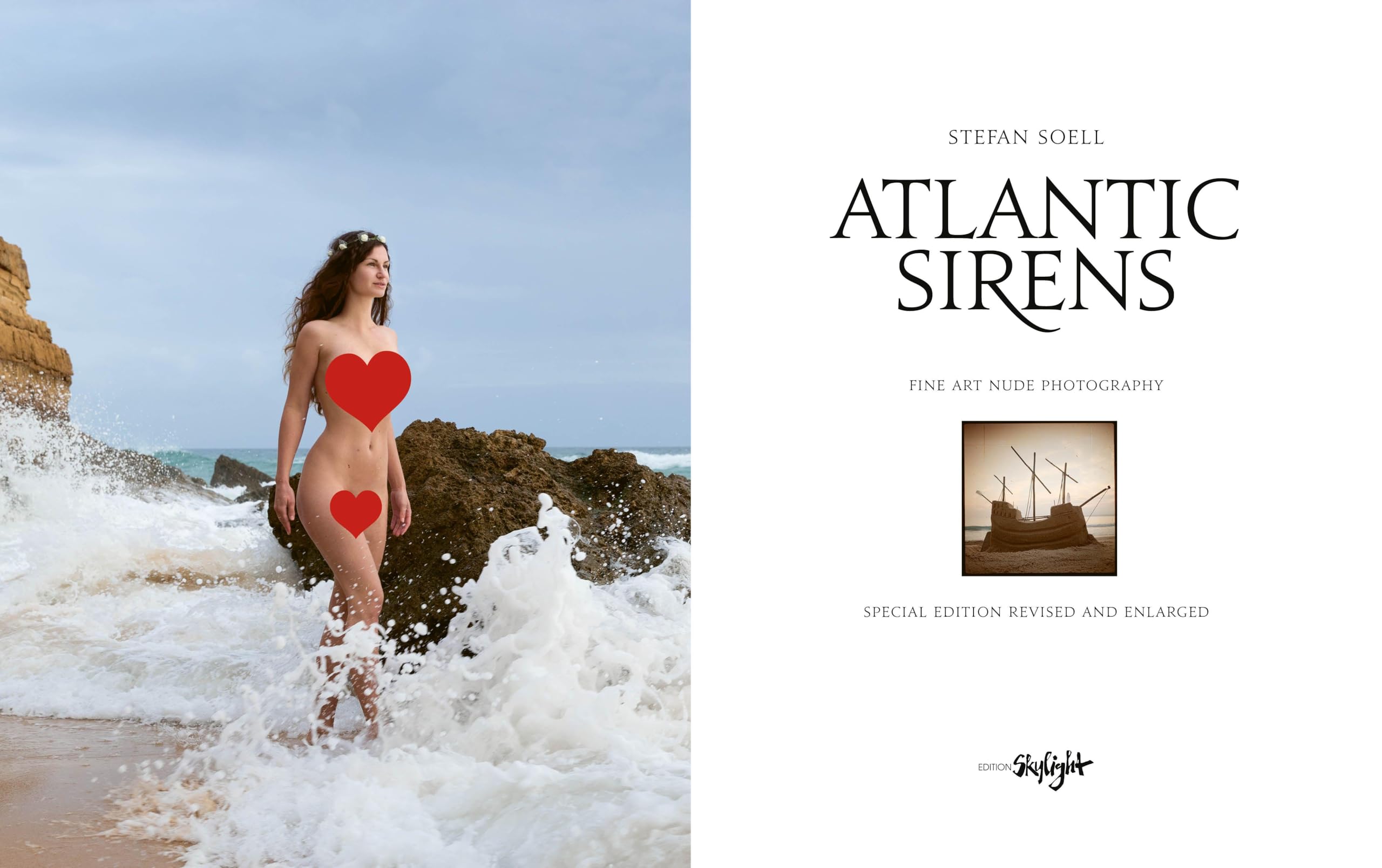 Atlantic Sirens: Fine Art Nude Photography. Special 2nd Edition revised and enlarged. In 2. aktualisierter und erweiterter Sonderausgabe. ... Original English/German Edition