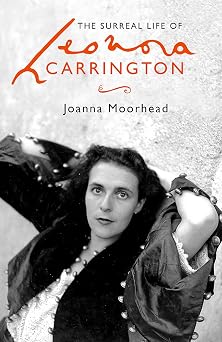 Surreal Life of Leonora Carrington