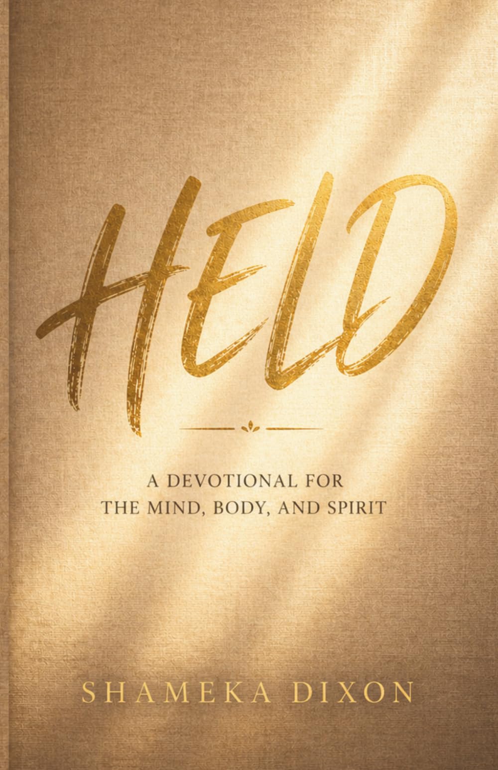 Held: A Devotional for the Mind, Body, and Spirit