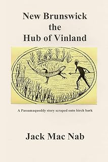New Brunswick: The Hub of Vinland