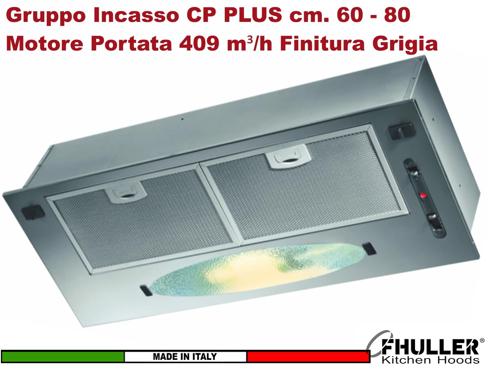 Cappa Gruppo Incasso CP PLUS 80 K102R0191, Cappa Sottopensile 80 cm, MOTORE POTENZIATO 409 m³/h, Comando Meccanico Slider LED 2.5W, Classe D, Finitura Grigia