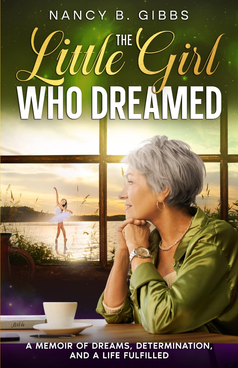 The Little Girl Who Dreamed: A Memoir of Dreams, Determination, and a Life Fulfilled