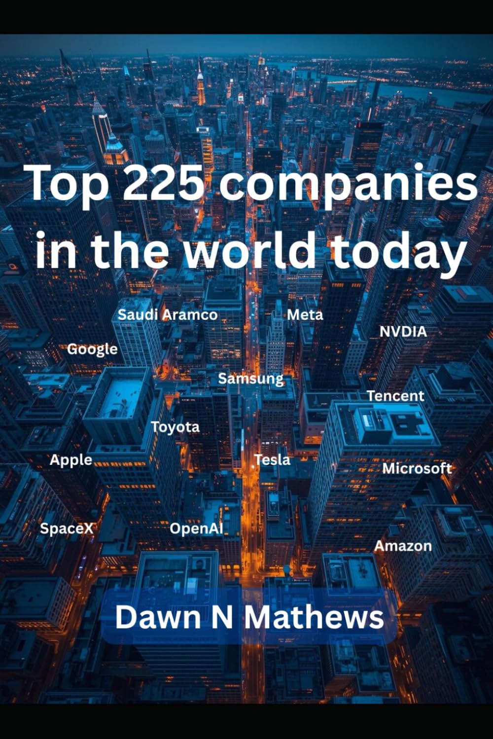 Top 225 companies in the world today, with essays on each of the them
