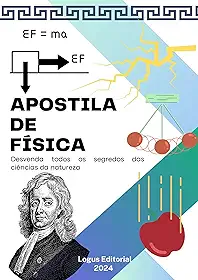 APOSTILA DE FÍSICA: Do nível básico ao avançado