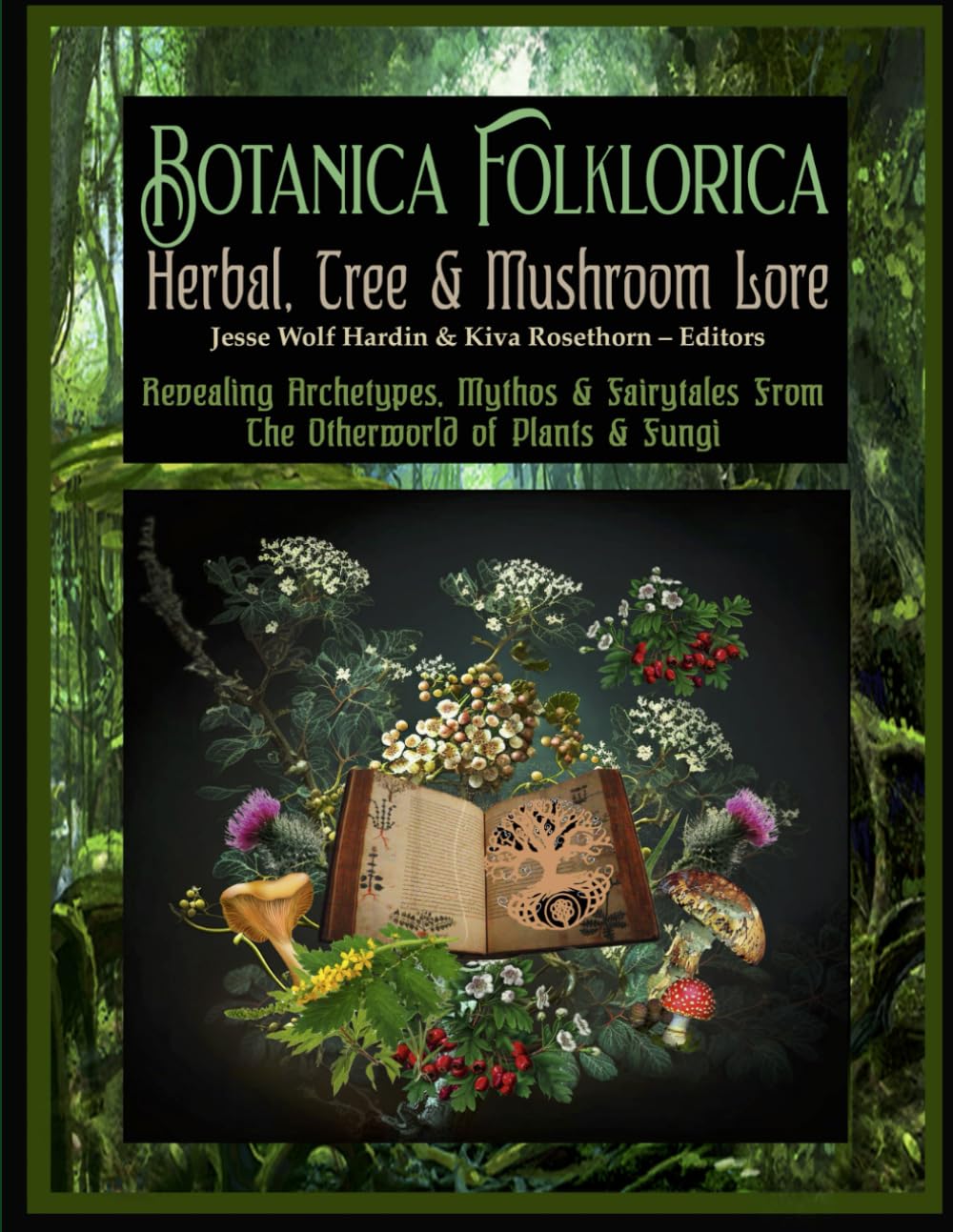 Botanica Folklorica: Herbal, Tree, & Mushroom Lore