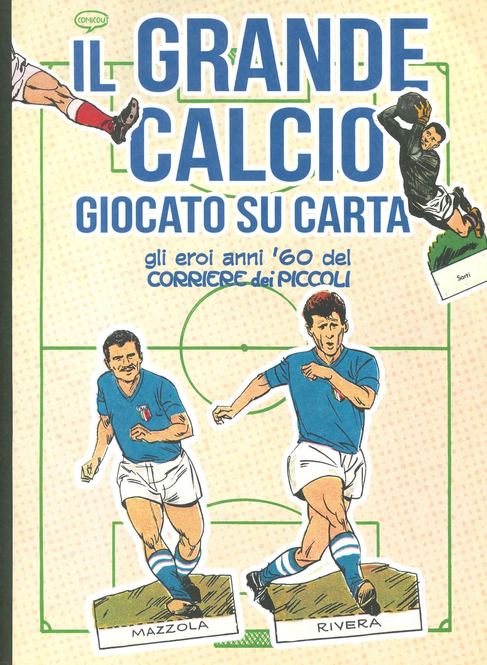 Il Grande Calcio Giocato Su Carta. Gli Eroi Anni '60 Del Corriere Dei Piccoli. Ediz. A Colori - 4