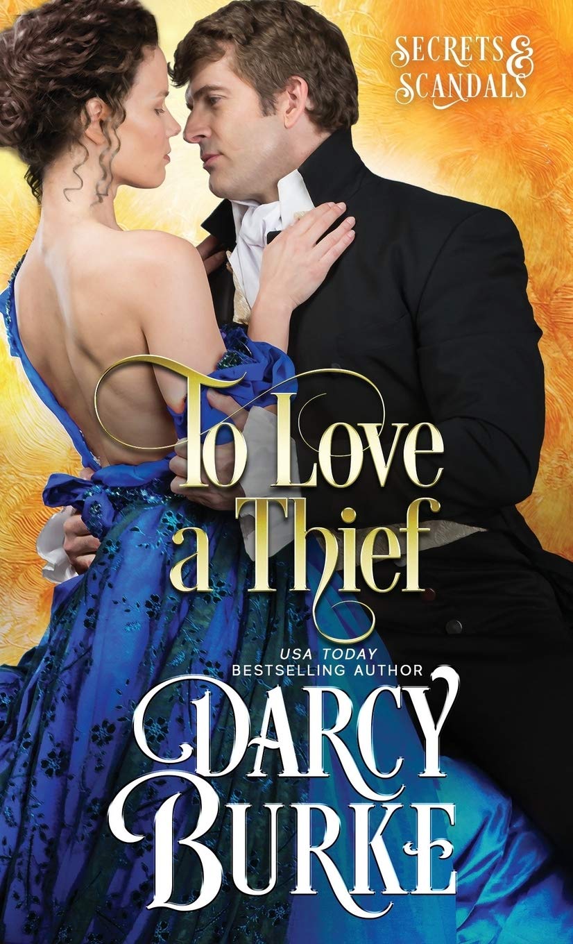 To Love a Thief: 4 (Secrets & Scandals)