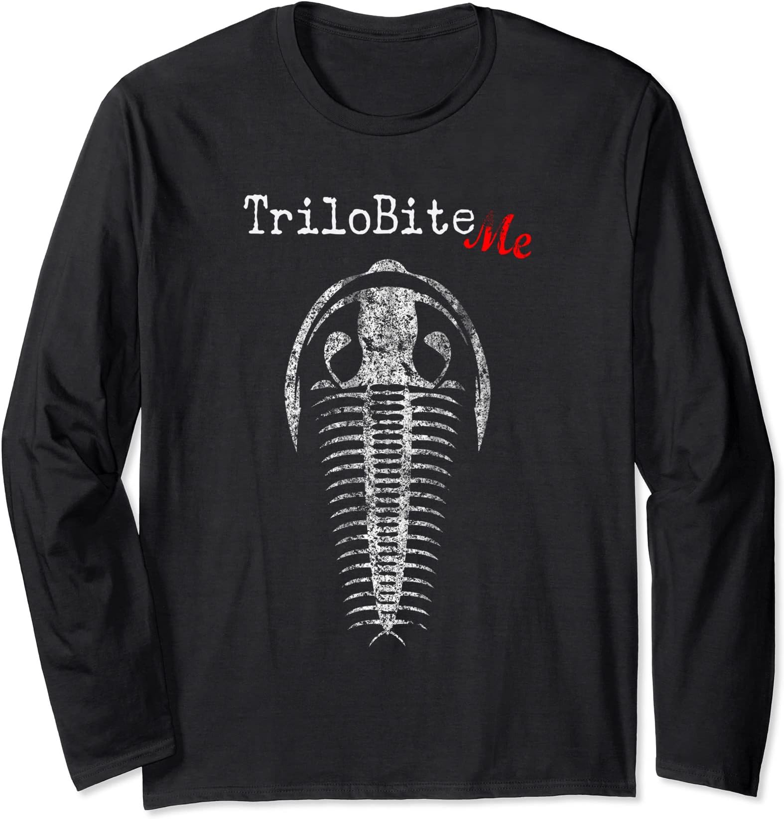 Tattoo Gift ShopFossil Hunter TriloBite Me Paleontologist Funny Geologist Long Sleeve T-Shirt