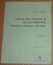 Legal Reasoning and Legal Writing: Structure, Strategy, and Style