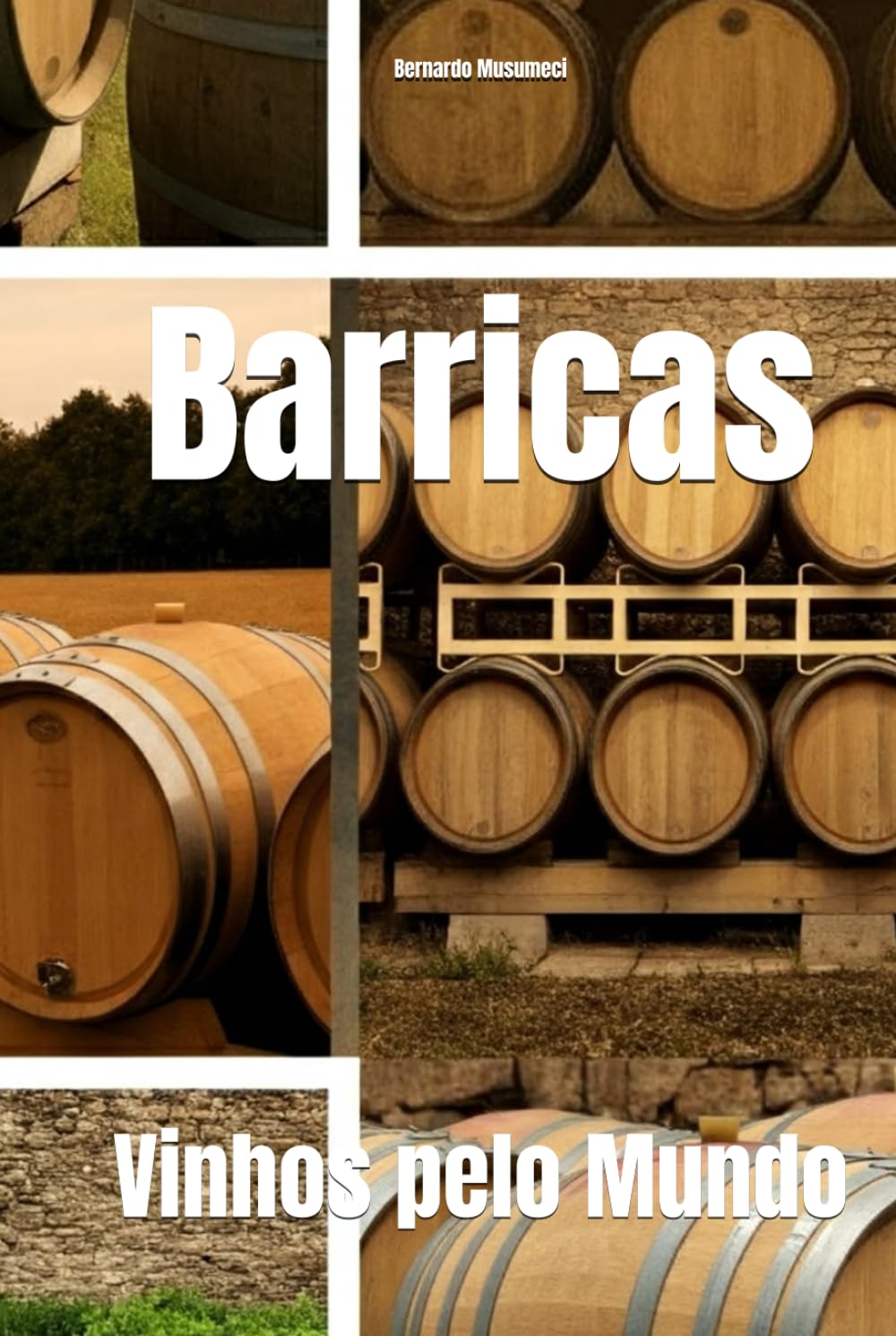 Barricas: Vinhos pelo Mundo (Wines of the World)