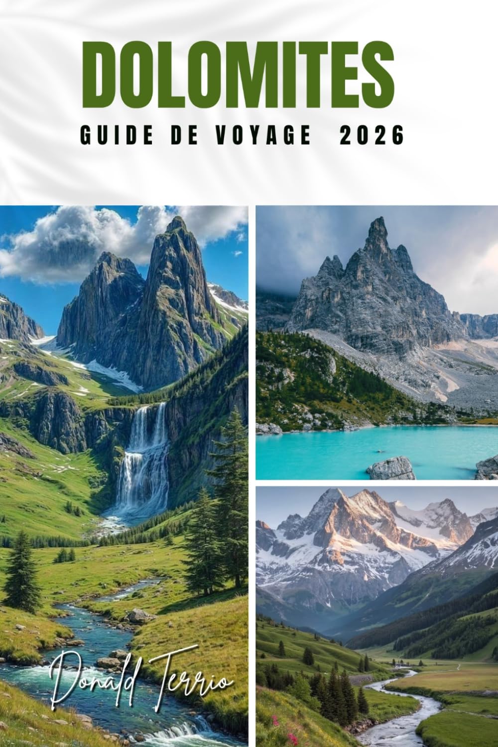 DOLOMITES GUIDE DE VOYAGE 2026: Explorez des sentiers de randonnée, des balades panoramiques, la cuisine locale et les aventures en plein air en Italie