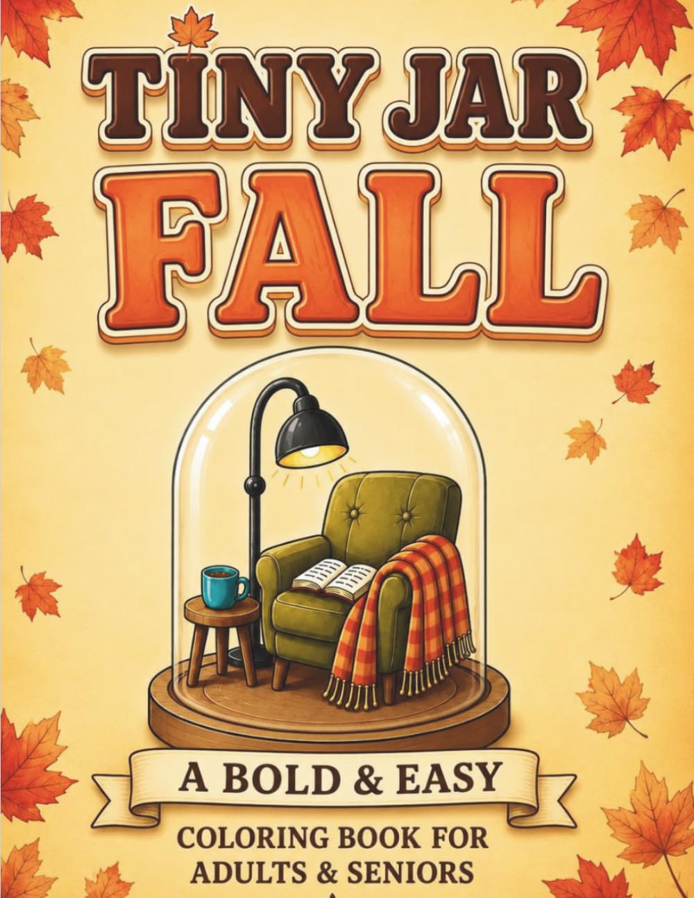 Tiny Jar Fall: A Bold & Easy Coloring Book for Adults & Seniors