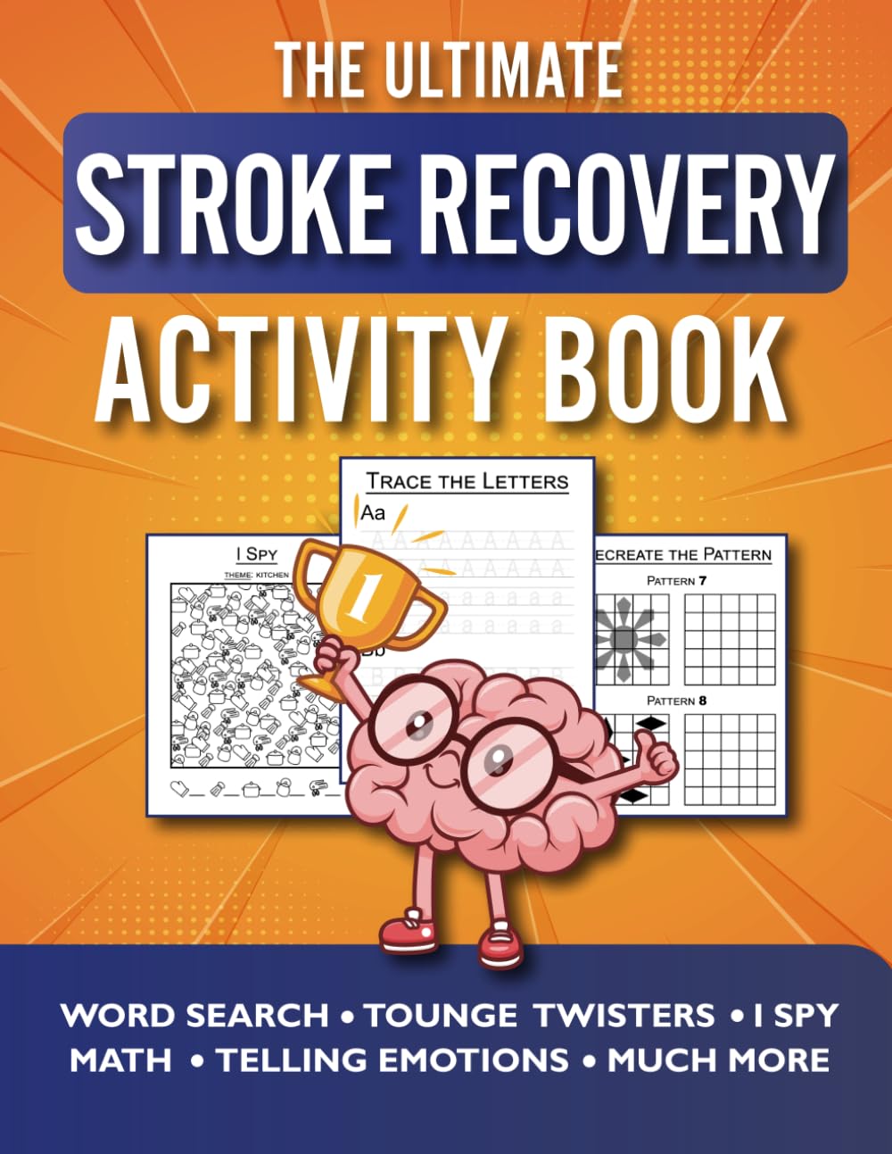 The Ultimate Stroke Recovery Activity Book: A Comprehensive Workbook for Traumatic Brain Injury and Aphasia Rehabilitation for Stroke Survivors to ... Social Well-being in Stroke Rehabilitation