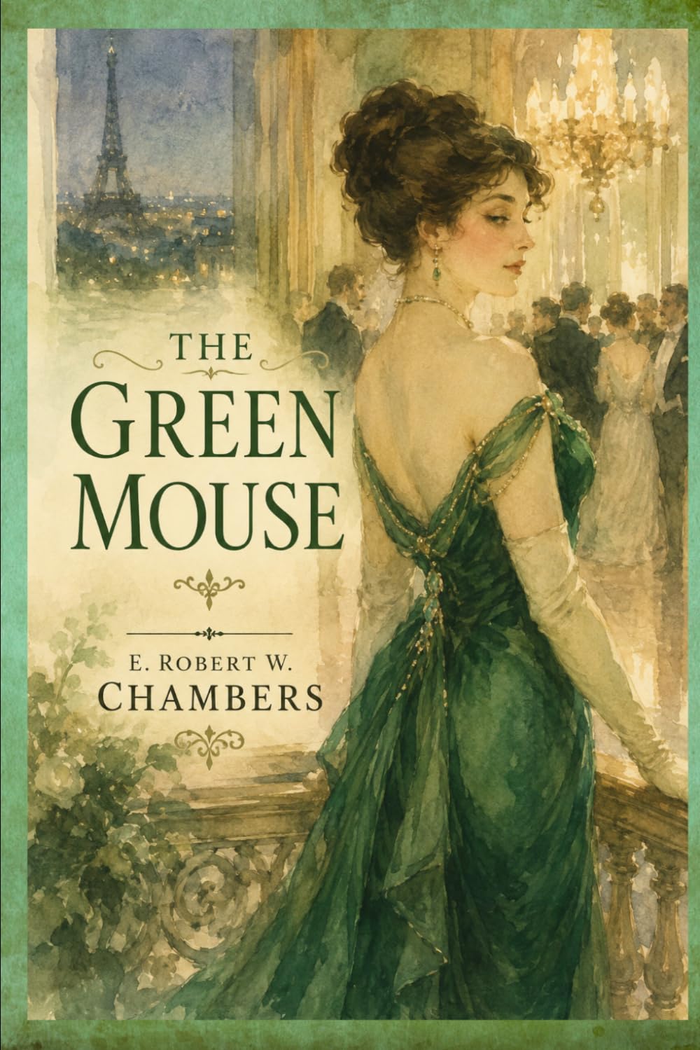 The Green Mouse: An Edwardian Novel of Love, Society, and Glamorous Intrigue