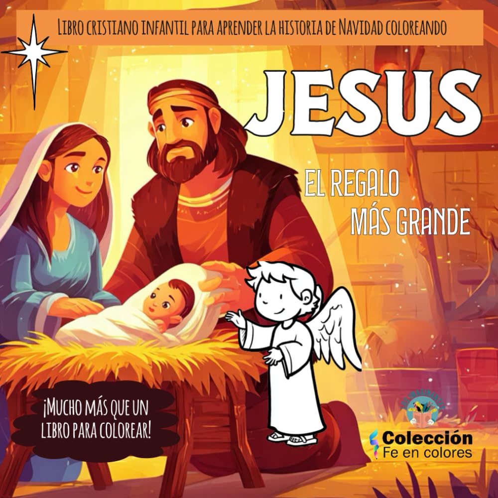 Jesús, el regalo más grande: Libro cristiano infantil para descubrir la Navidad coloreando y aprendiendo