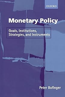 Monetary Policy: Goals, Institutions, Strategies, and Instruments
