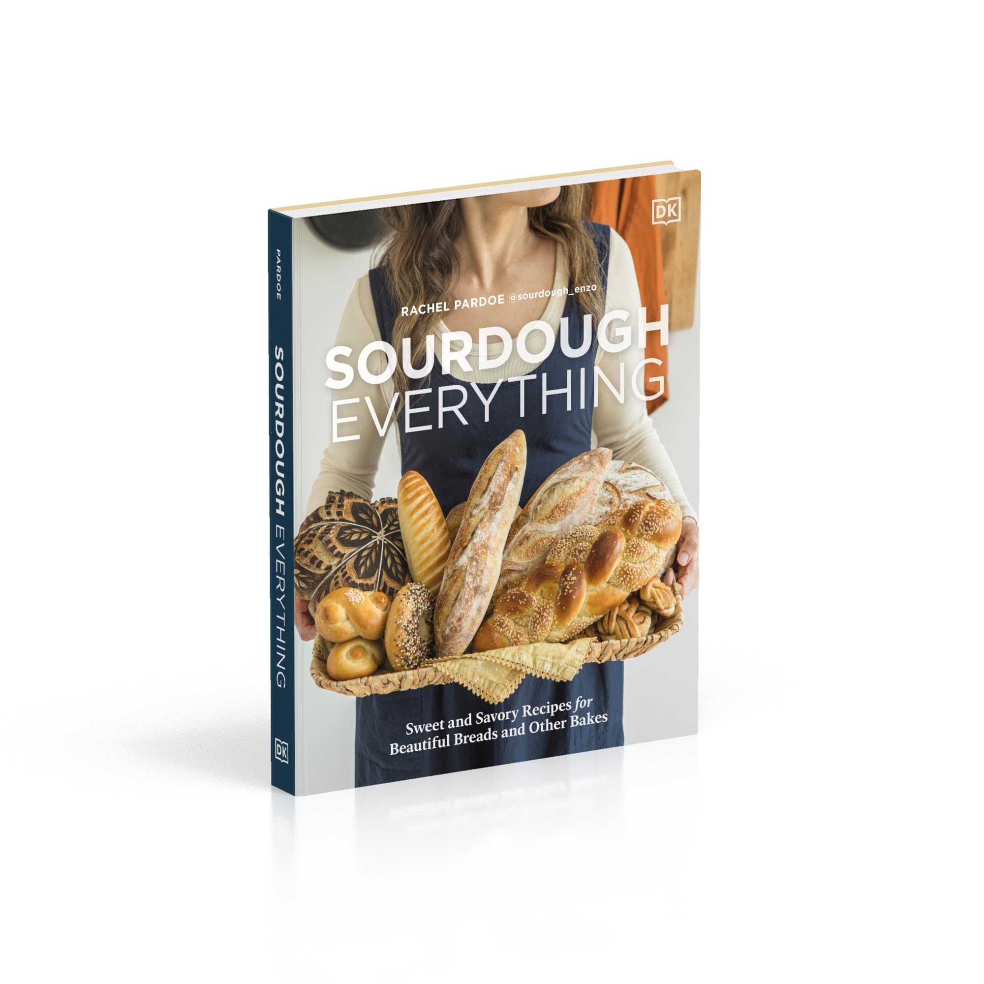 Sourdough Everything: Sweet and Savory Recipes for Beautiful Breads and Other Bakes