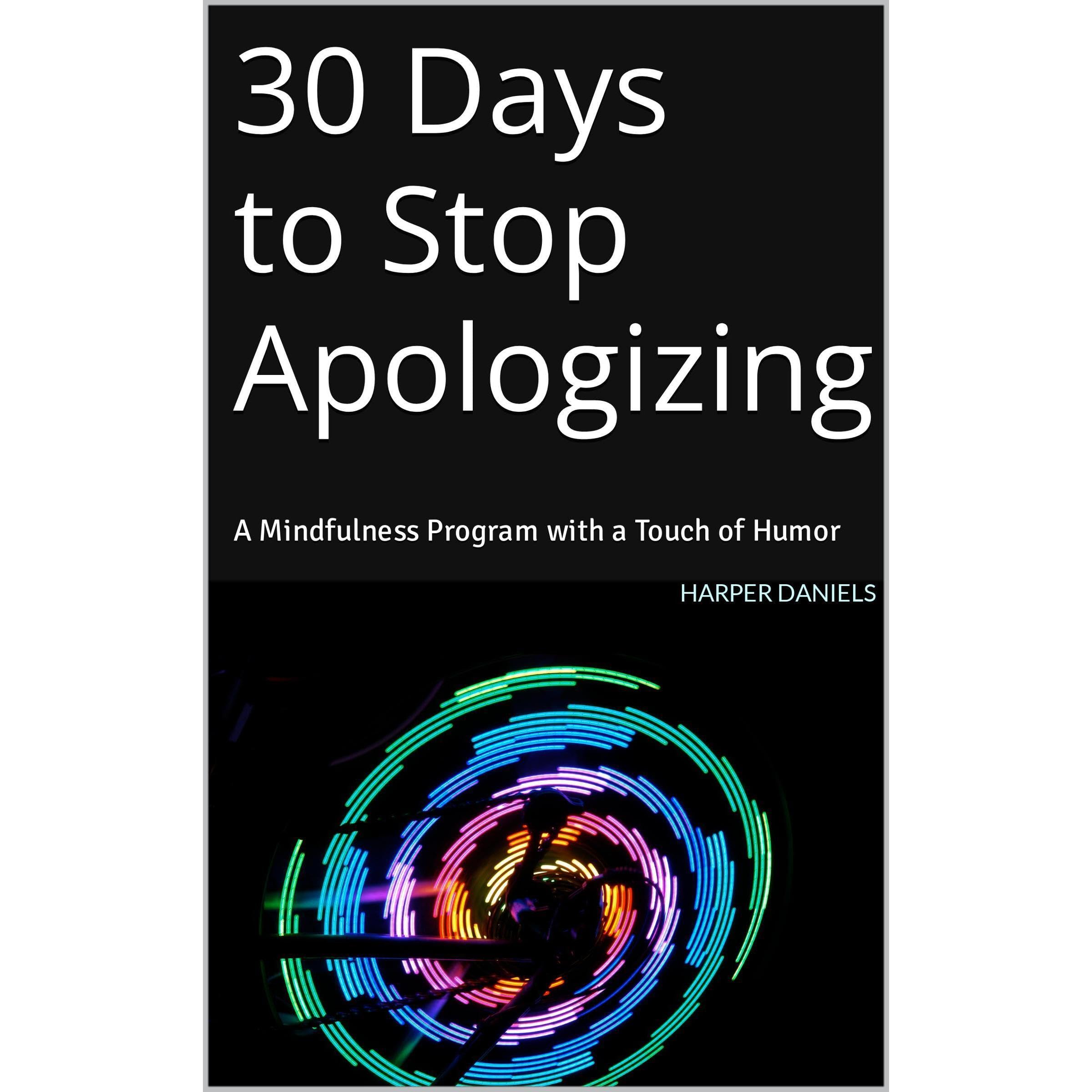 30 Days to Stop Apologizing