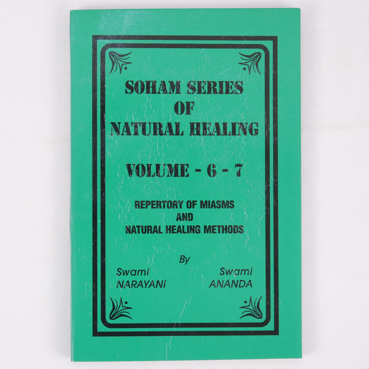 SOHAM SERIES OF NATURAL HEALING -- VOLUME 6+7 Hardcover
