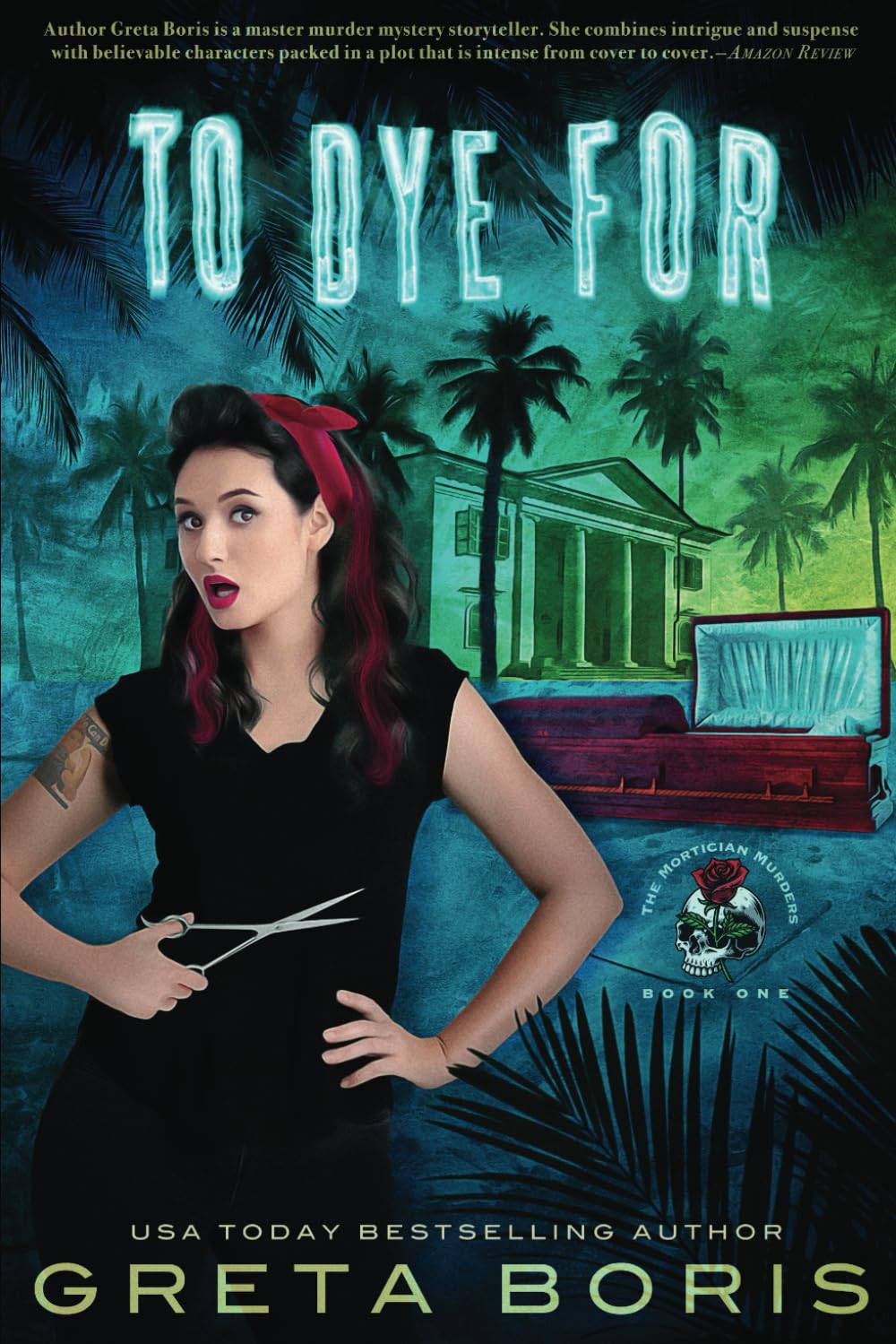 To Dye For: A Mortician Murder (The Mortician Murders)