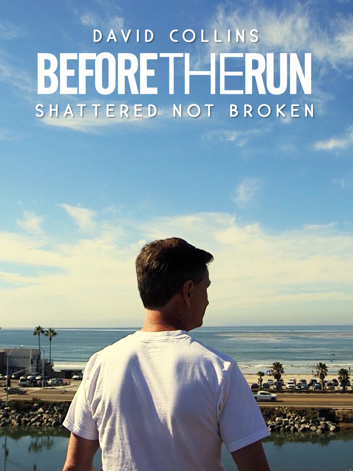 David Collins: Before the Run - Shattered not Broken