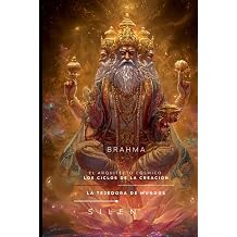 BRAHMA El Arquitecto C smico y los Ciclos de la Creaci n MITOLOGIA INDIA, Band 1