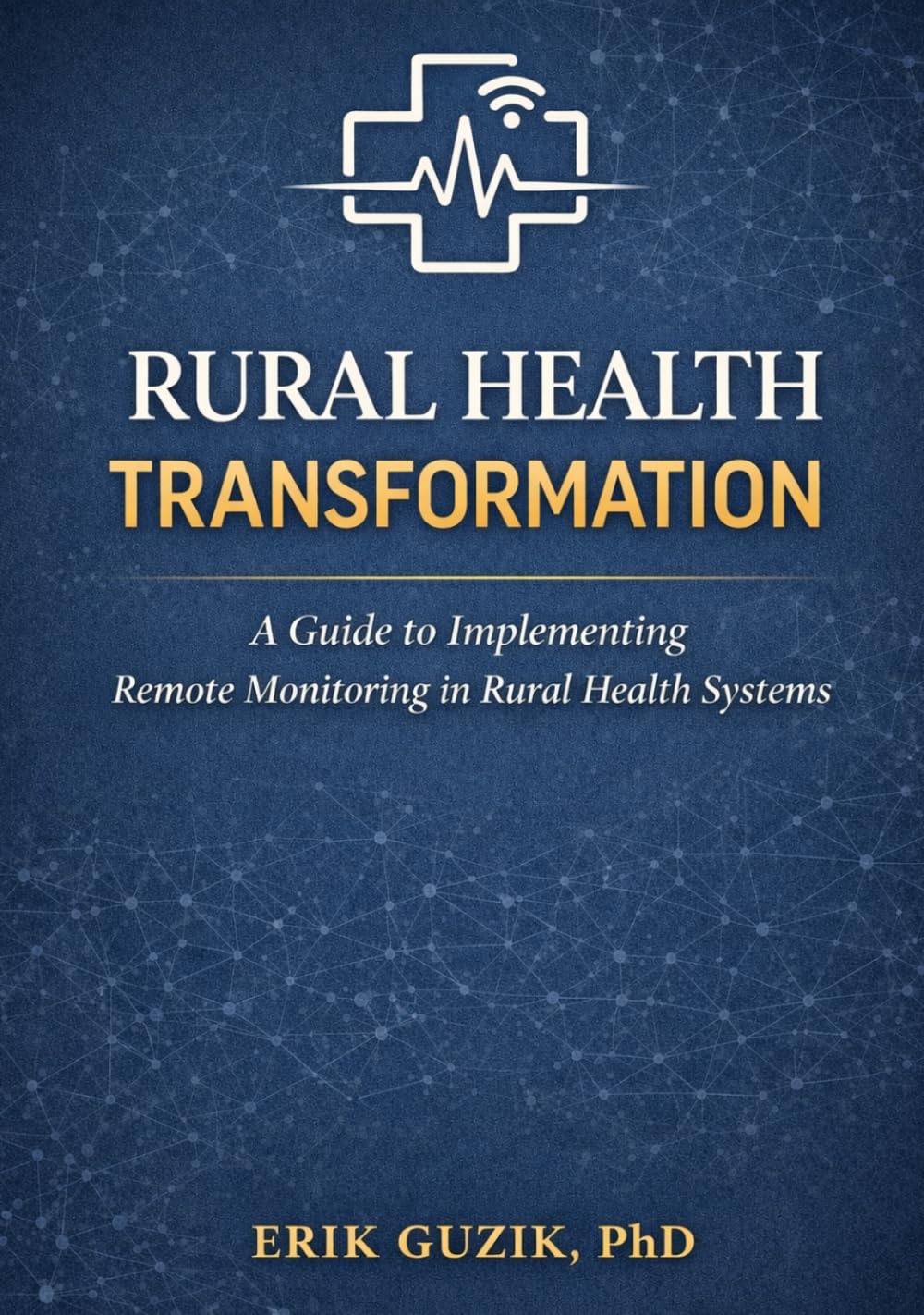 Rural Health Transformation: A Guide to Implementing Remote Monitoring in Rural Communities