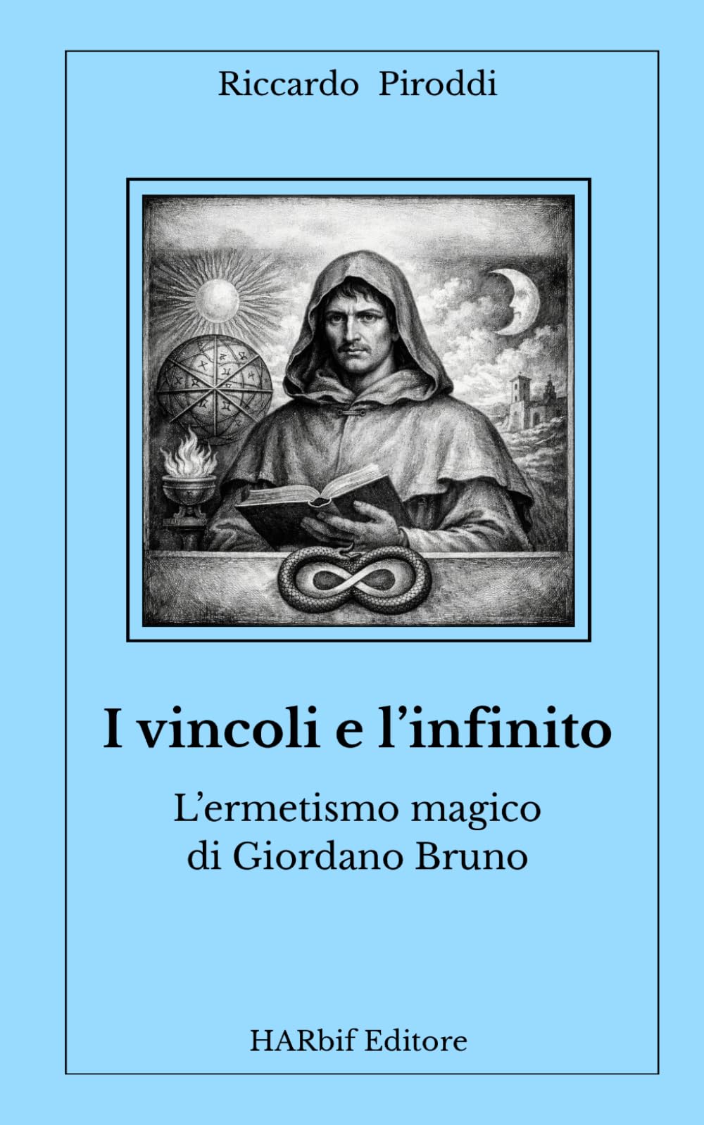 I vincoli e l’infinito: L’ermetismo magico di Giordano Bruno