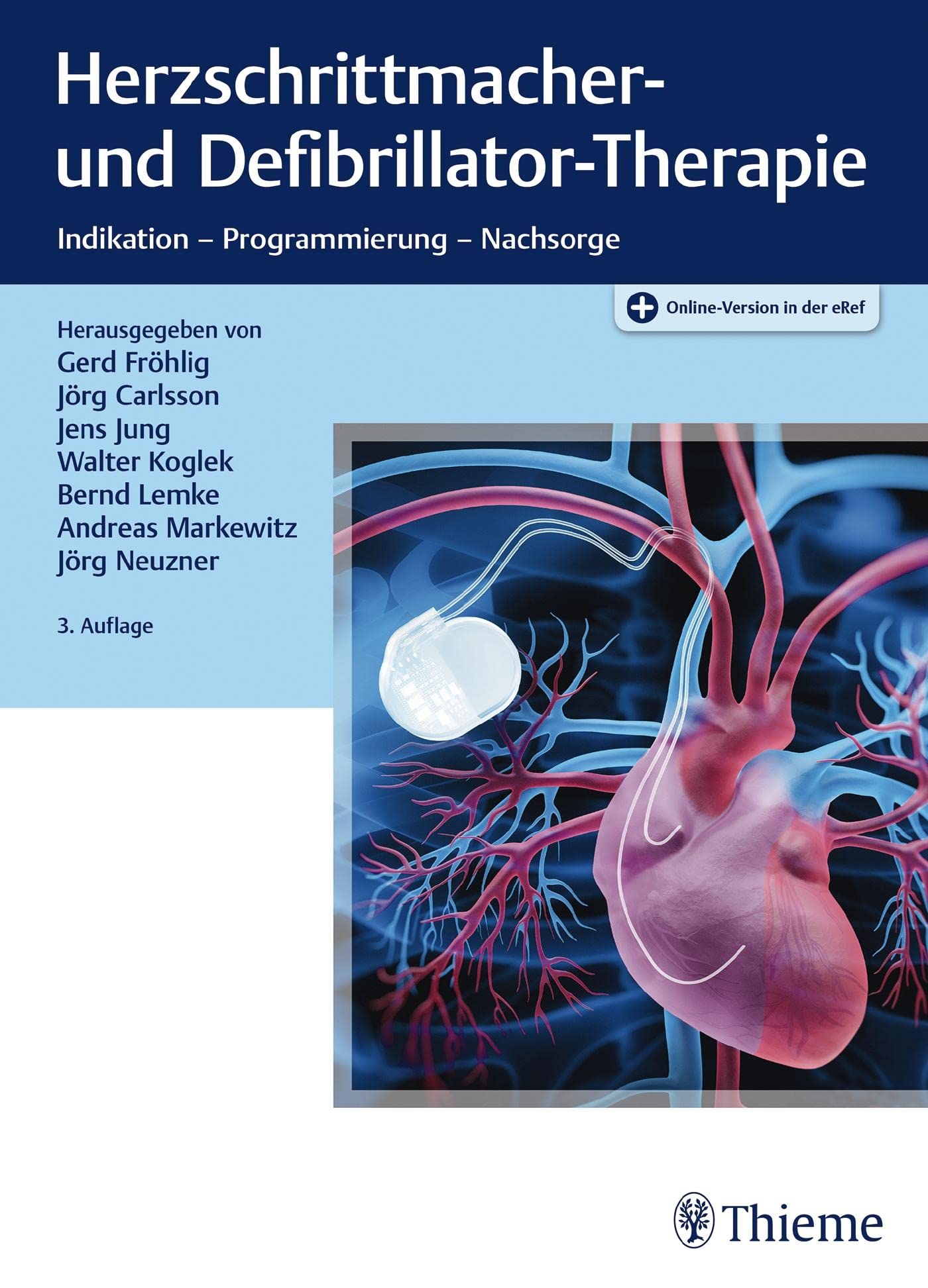 Herzschrittmacher- und Defibrillator-Therapie: Indikation - Programmierung - Nachsorge (Referenzreihe Kardiologie)