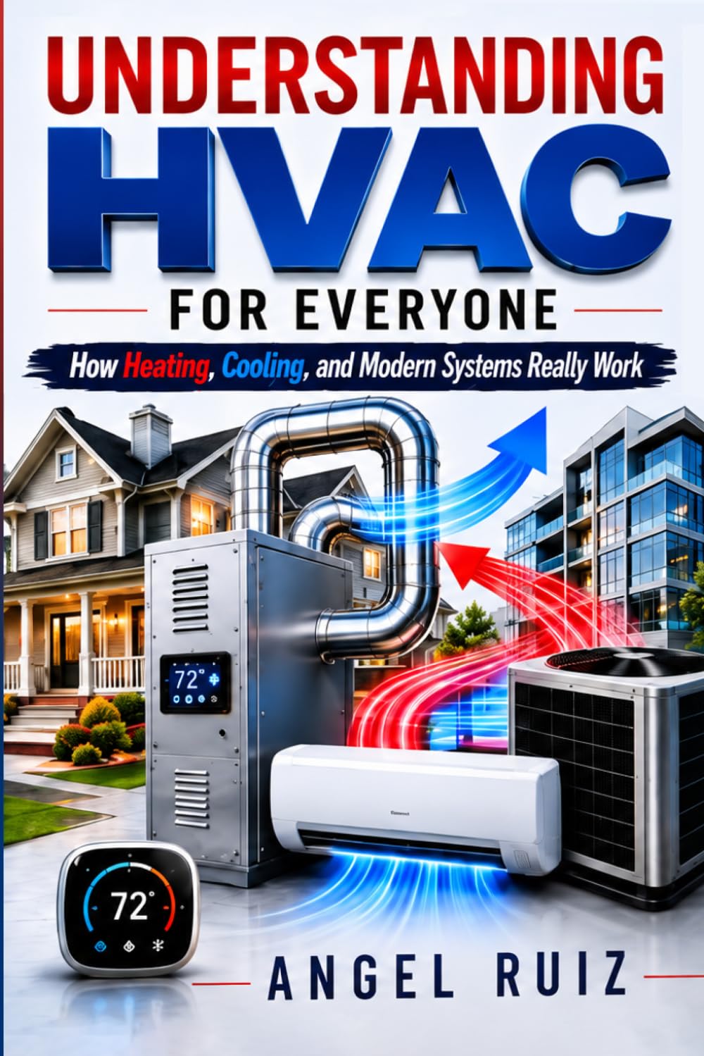 UNDERSTANDING HVAC FOR EVERYONE