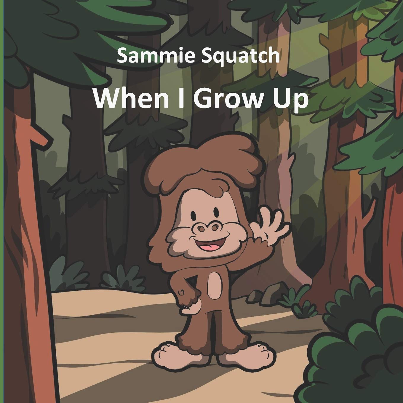 Sammie Squatch - When I Grow Up