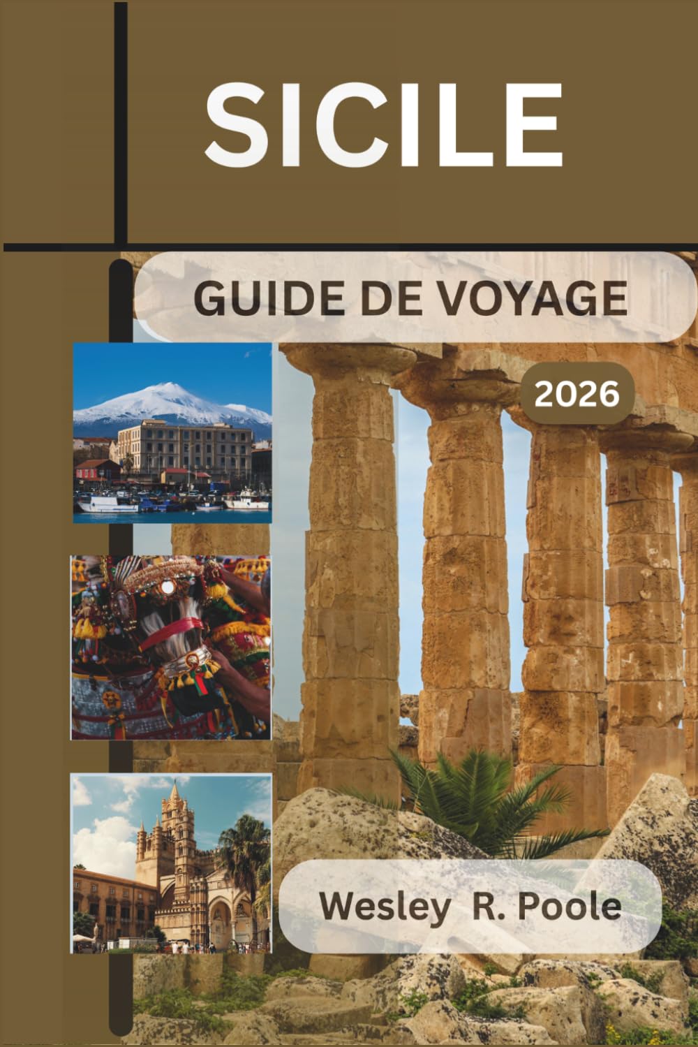 Sicile Guide De Voyage 2026: Découvrez la richesse culturelle de l'île, ses ruines antiques et ses paysages côtiers à couper le souffle