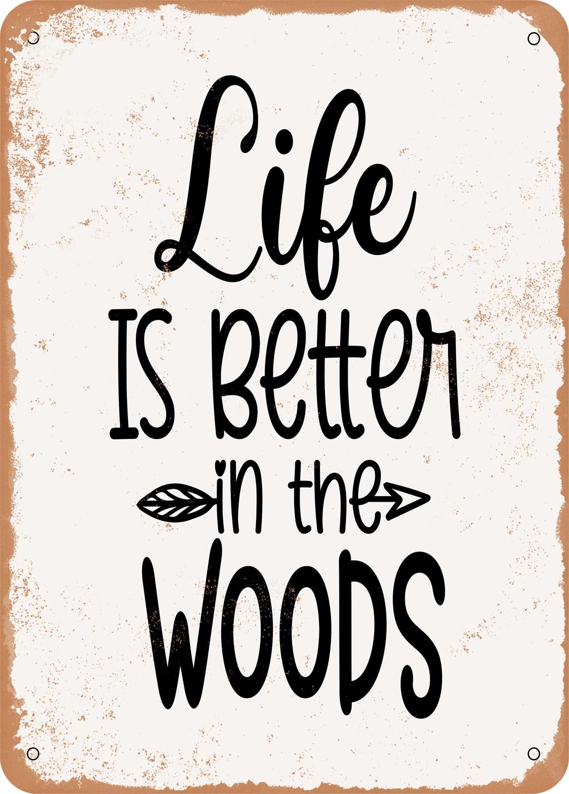 Metal Sign - Life is Better In the Woods - Vintage Look home decor