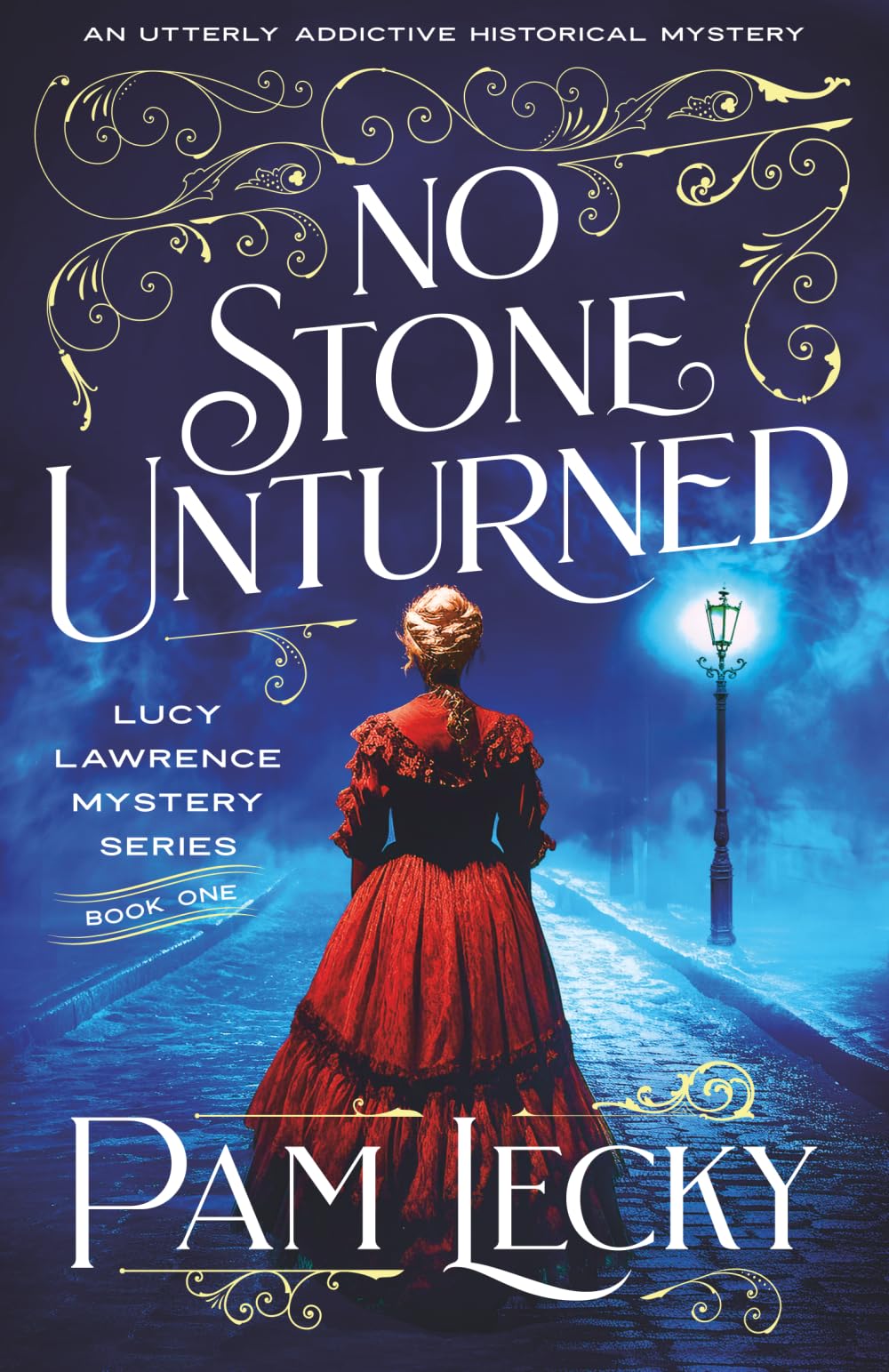 No Stone Unturned: An utterly addictive historical mystery: 1 (The Lucy Lawrence Mysteries)