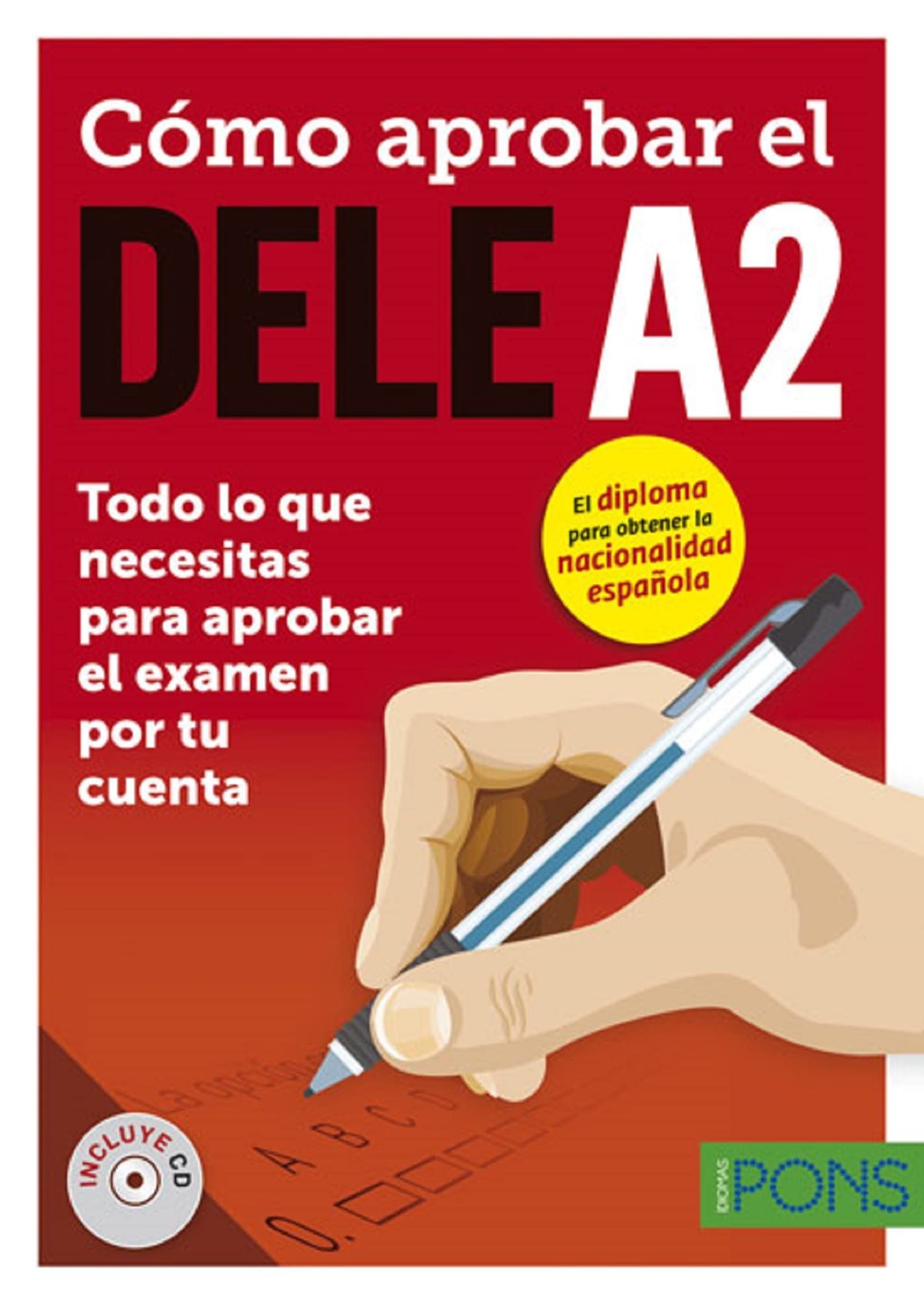 Cómo aprobar el DELE A2 + CD: Cómo aprobar el DELE A2 + CD